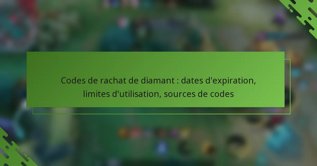 Codes de rachat de diamant : dates d’expiration, limites d’utilisation, sources de codes