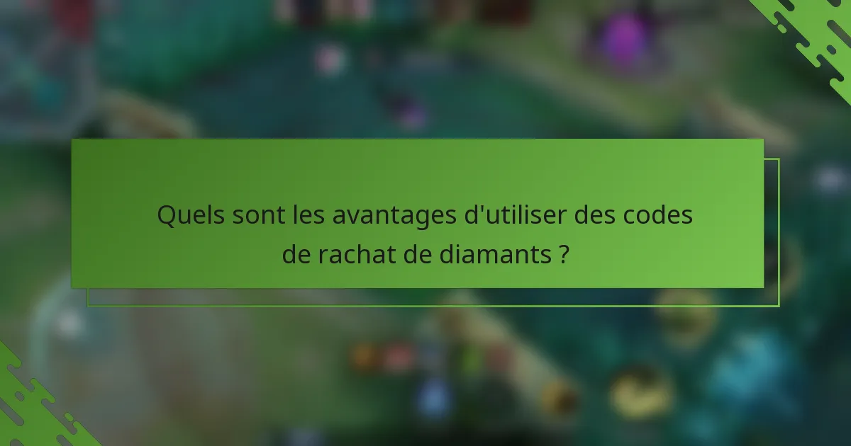 Quels sont les avantages d'utiliser des codes de rachat de diamants ?